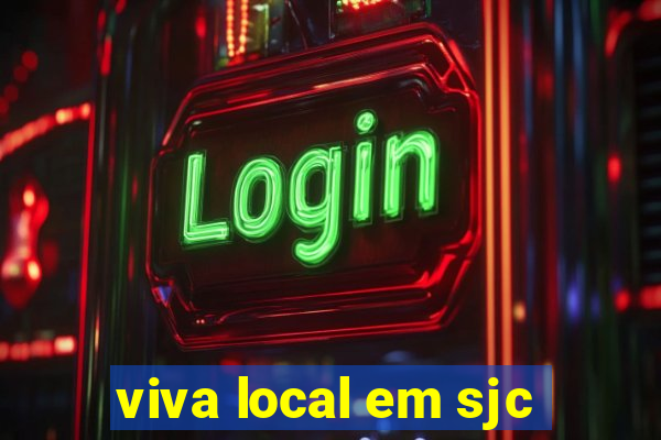 viva local em sjc